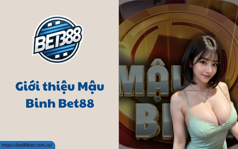 Mậu Binh Bet88